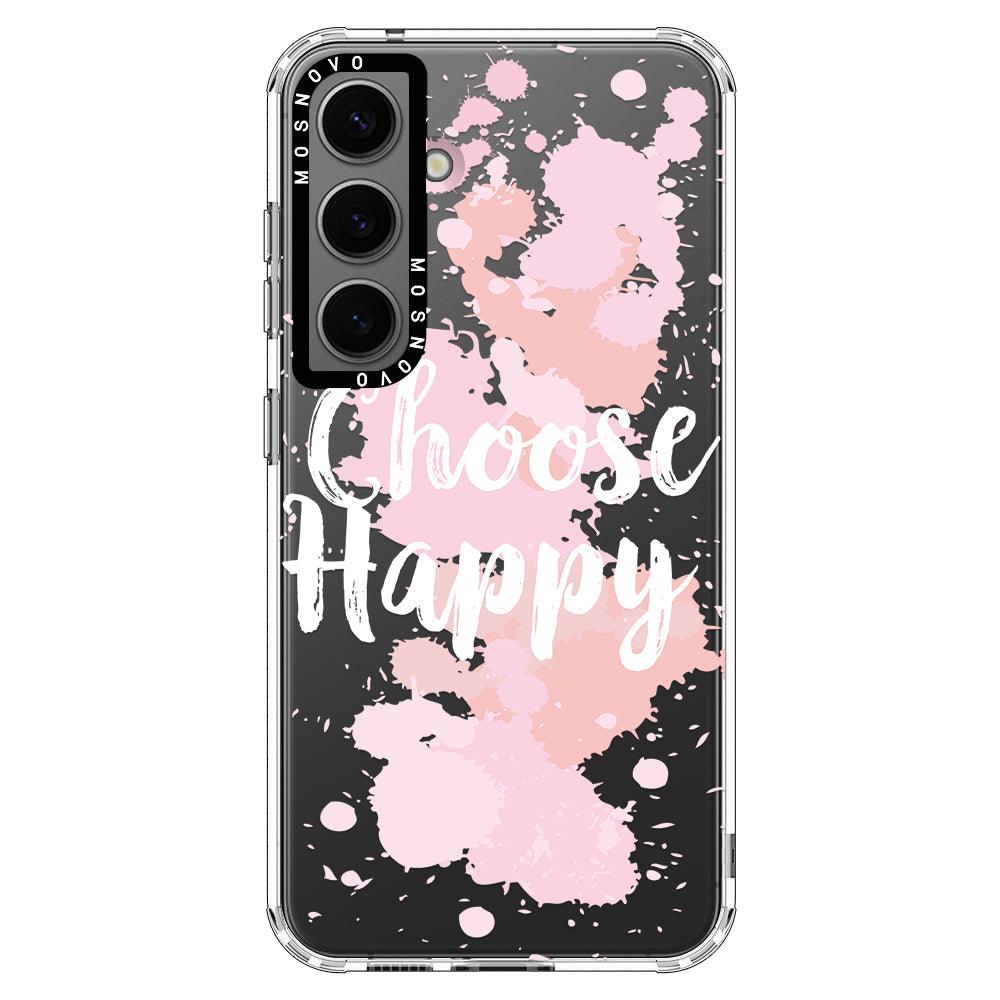 Choose Happy Phone Case - Samsung Galaxy S24 Plus Case - MOSNOVO