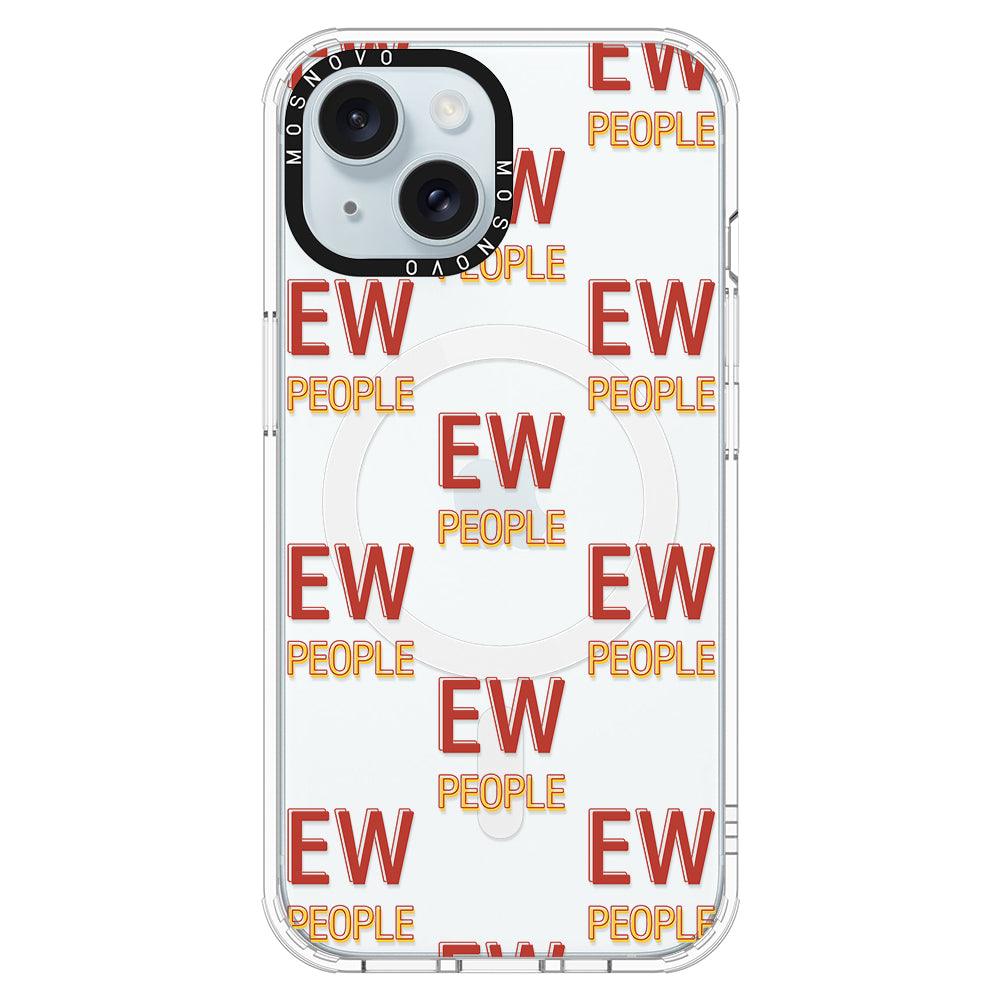 EW People Phone Case - iPhone 15 Plus Case - MOSNOVO