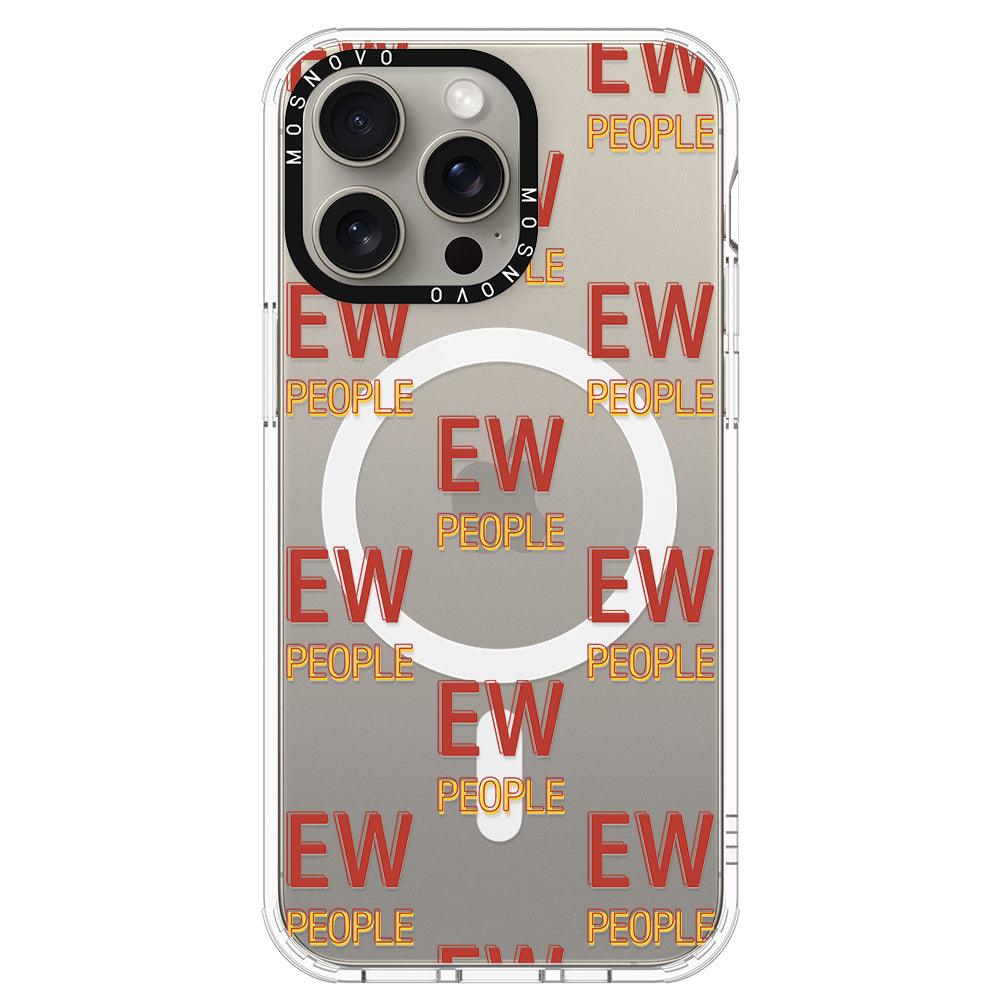 EW People Phone Case - iPhone 15 Pro Max Case - MOSNOVO