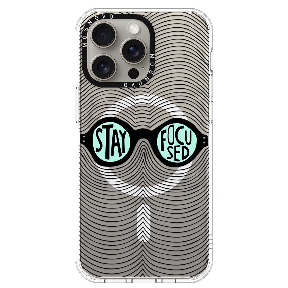 Stay Focus Phone Case - iPhone 15 Pro Max Case - MOSNOVO