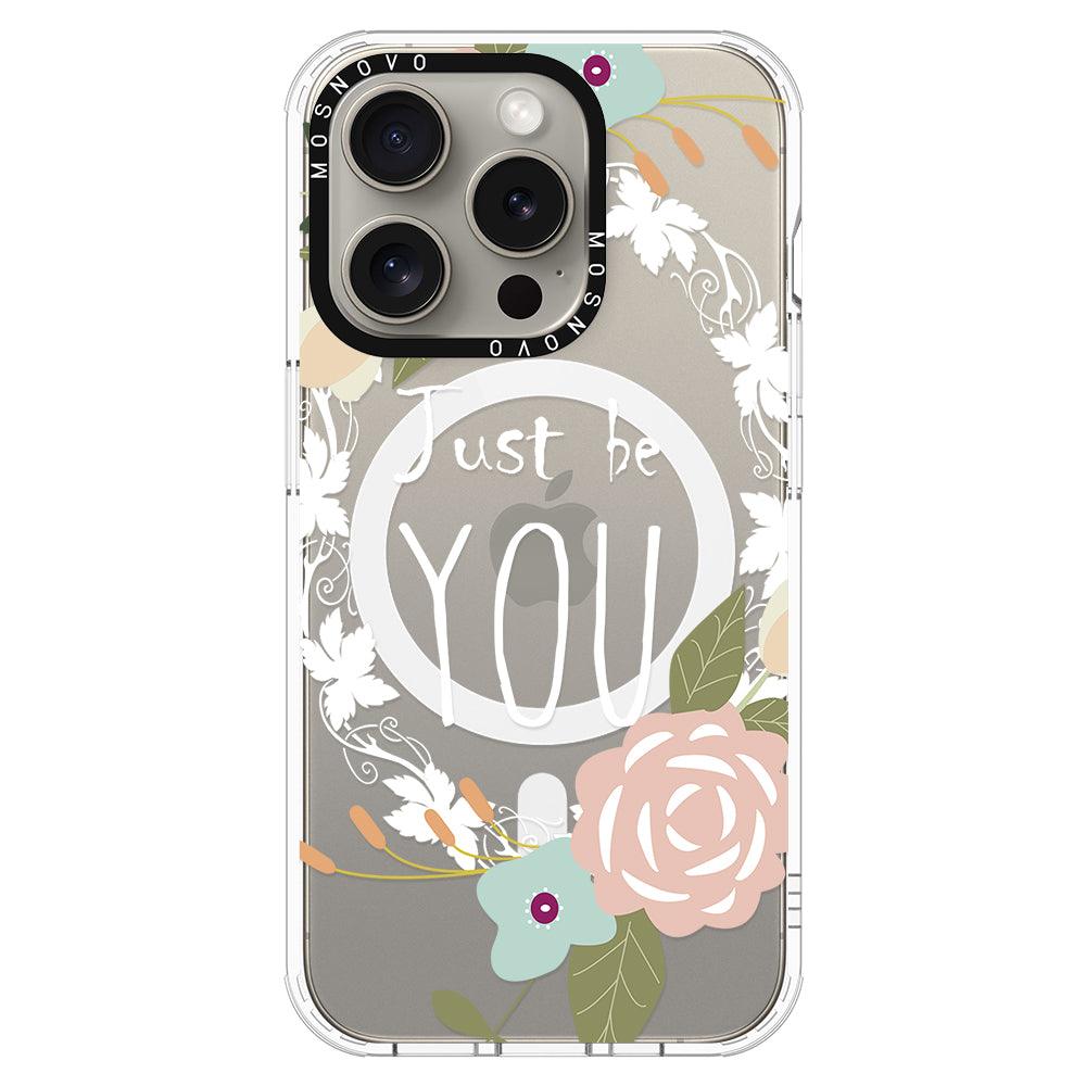 Just Be You Phone Case - iPhone 15 Pro Case - MOSNOVO