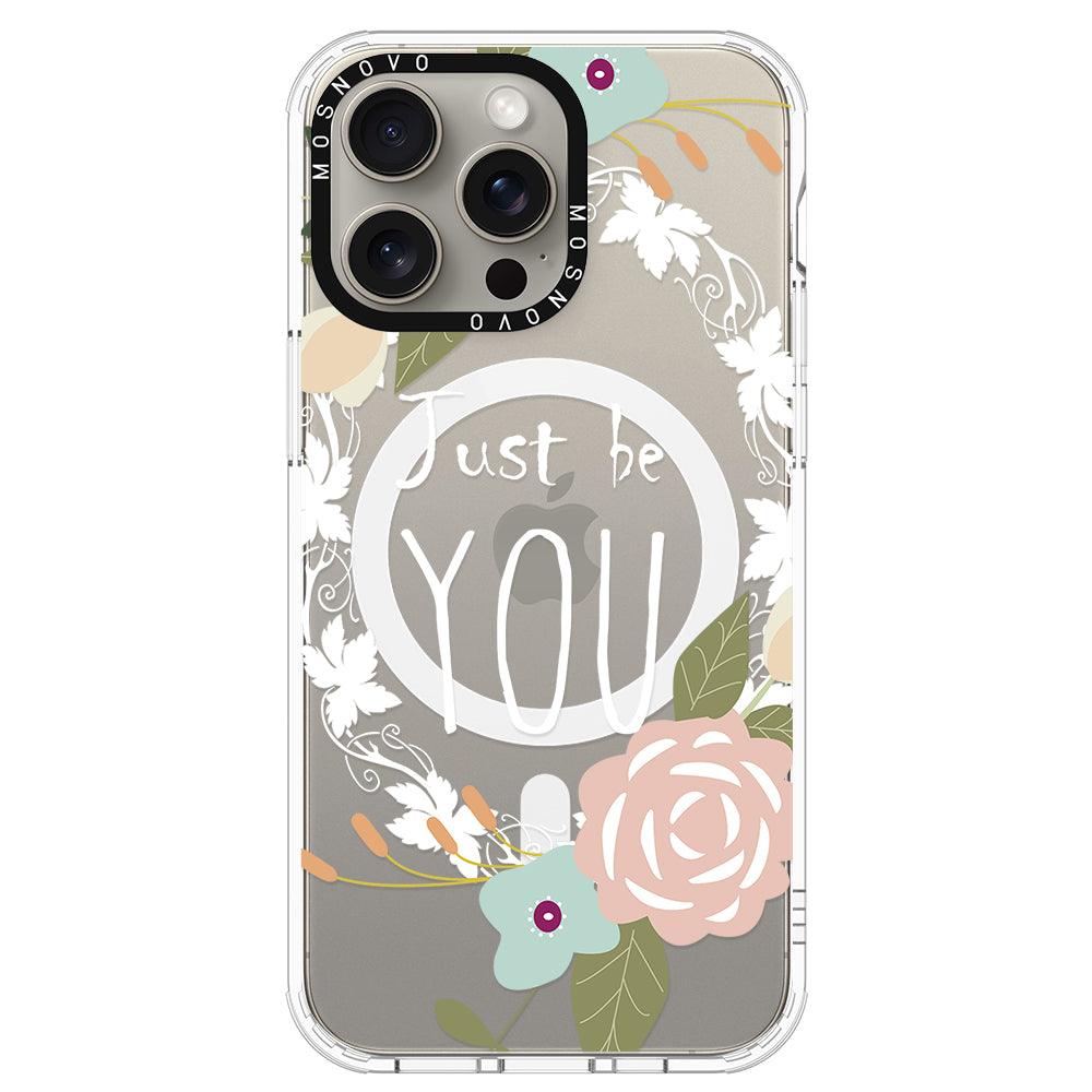 Just Be You Phone Case - iPhone 15 Pro Max Case - MOSNOVO