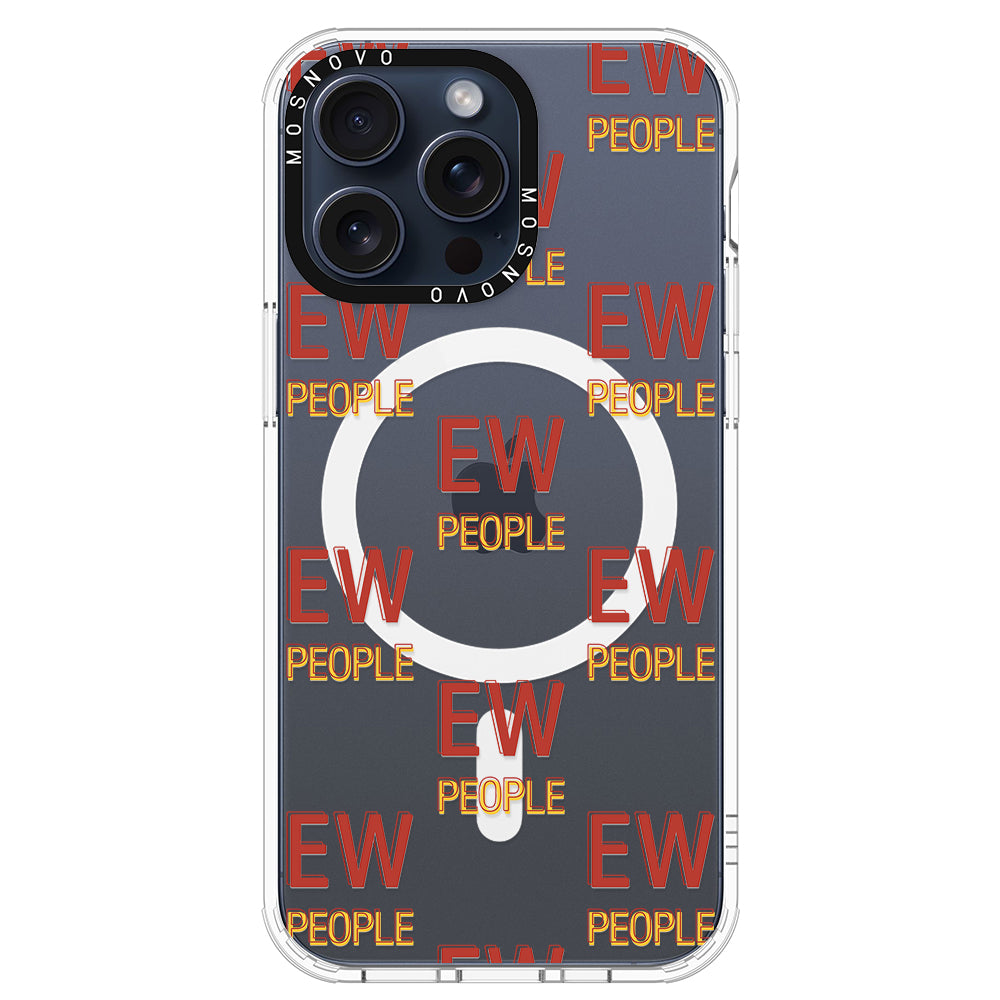 EW People Phone Case - iPhone 15 Pro Max Case - MOSNOVO