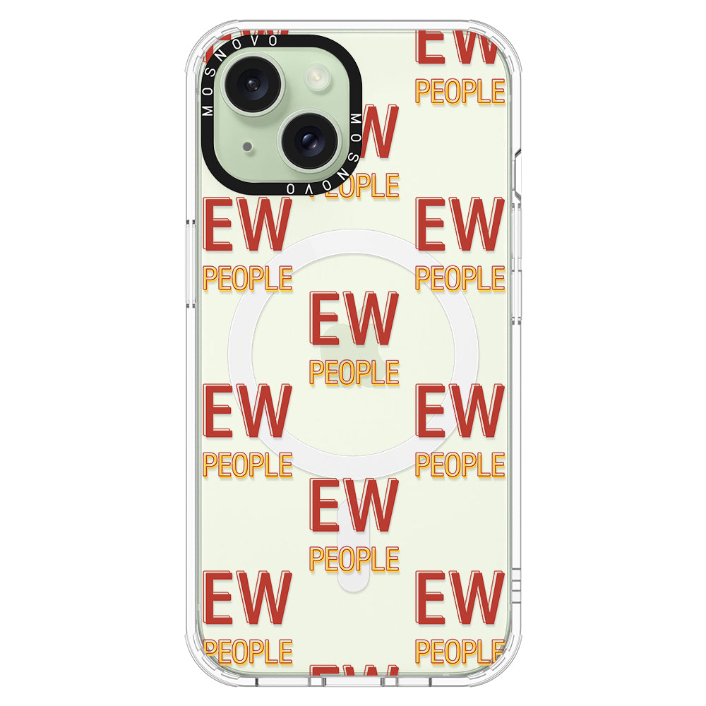 EW People Phone Case - iPhone 15 Plus Case - MOSNOVO