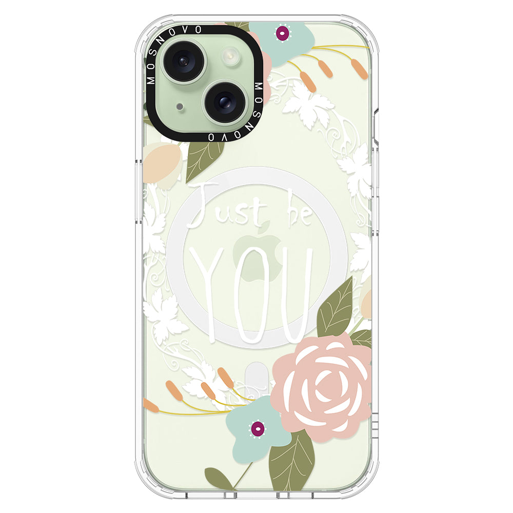 Just Be You Phone Case - iPhone 15 Case - MOSNOVO