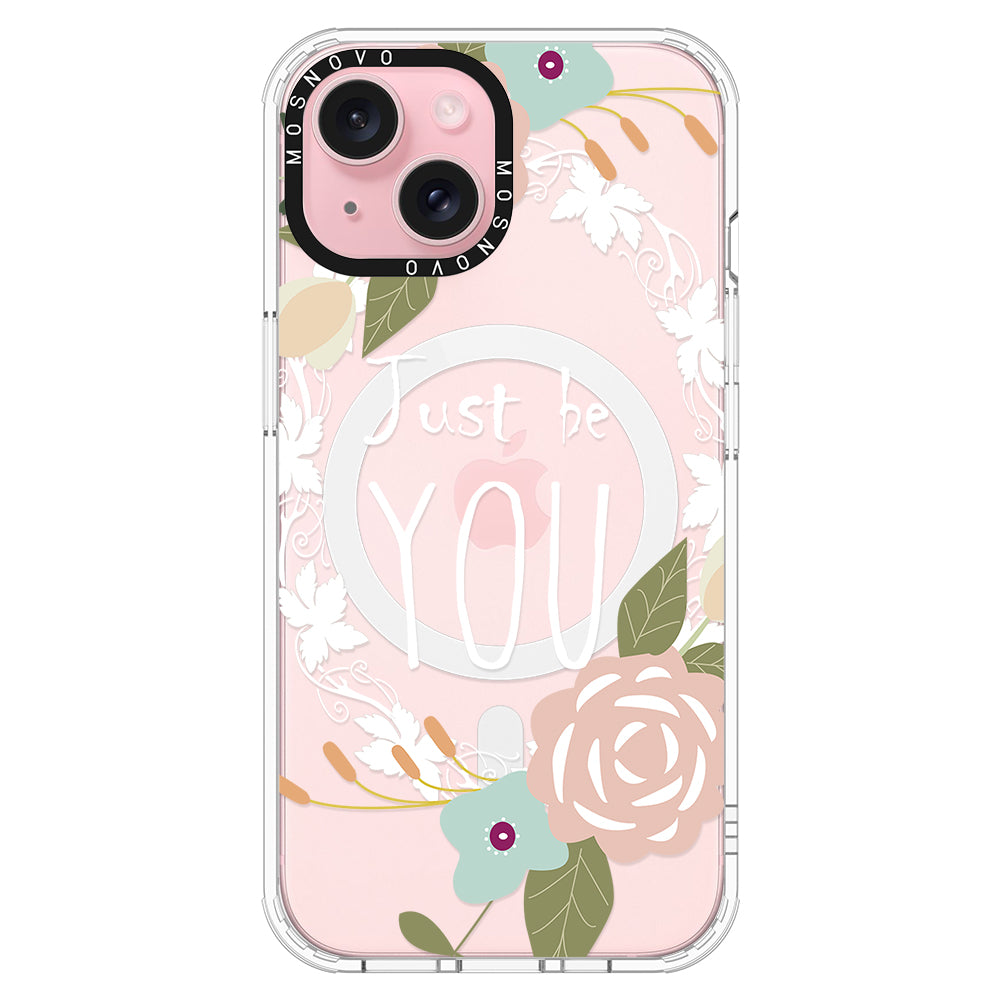 Just Be You Phone Case - iPhone 15 Plus Case - MOSNOVO