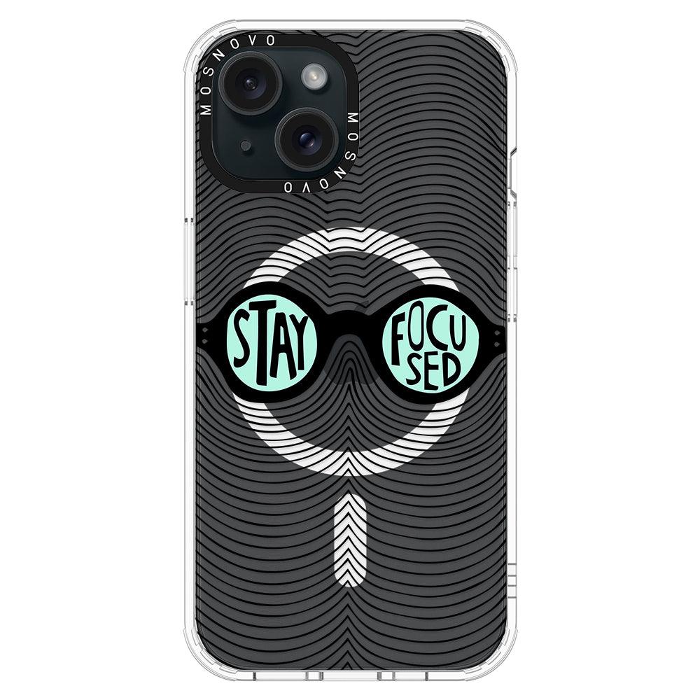 Stay Focus Phone Case - iPhone 15 Case - MOSNOVO