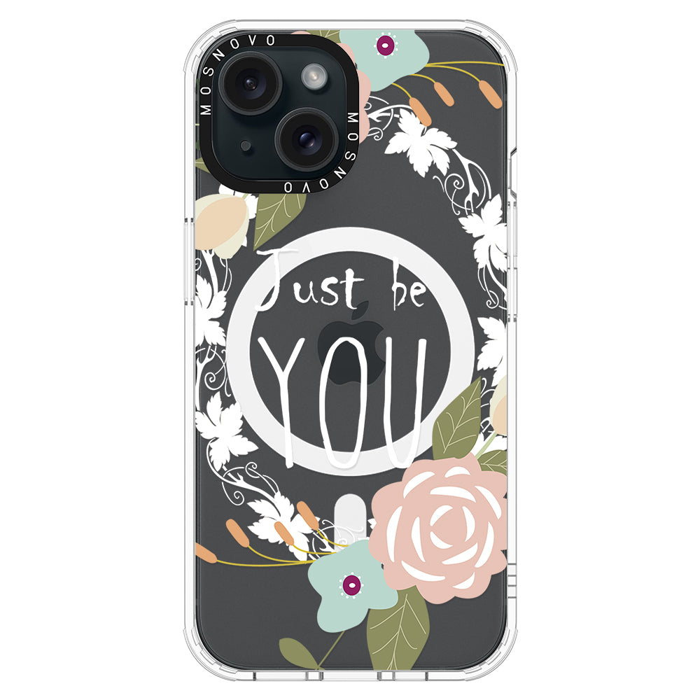 Just Be You Phone Case - iPhone 15 Case - MOSNOVO