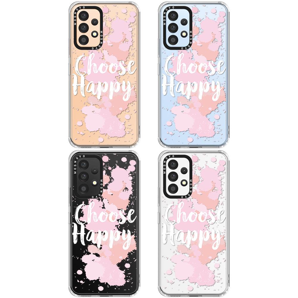 Choose Happy Phone Case - Samsung Galaxy A53 Case - MOSNOVO