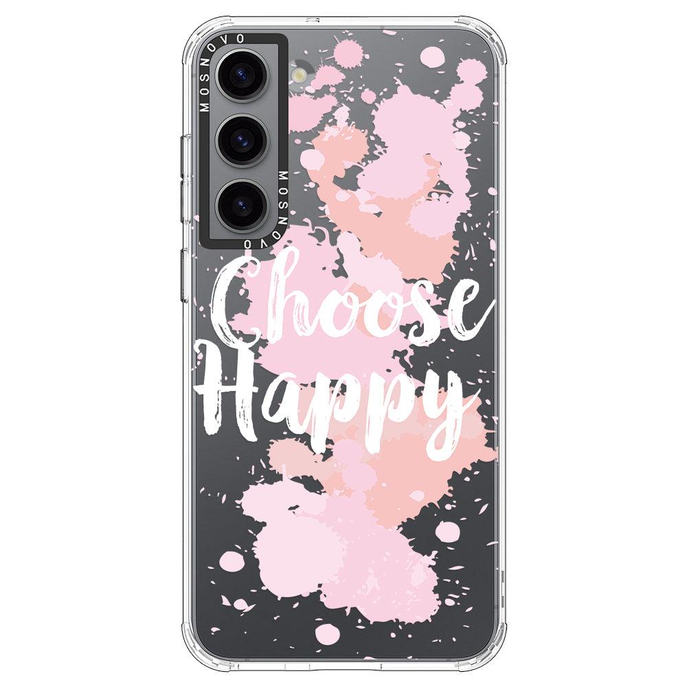 Choose Happy Phone Case - Samsung Galaxy S23 Case - MOSNOVO