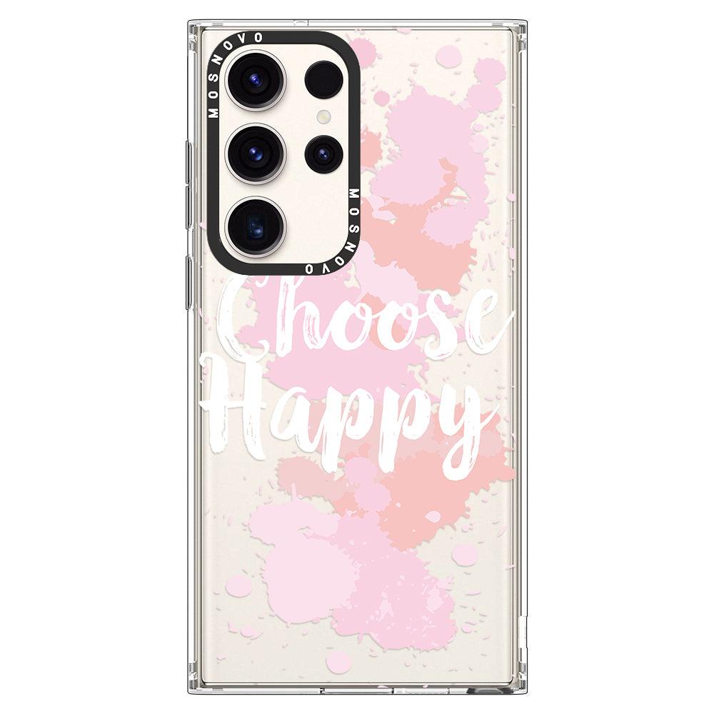 Choose Happy Phone Case - Samsung Galaxy S23 Ultra Case - MOSNOVO