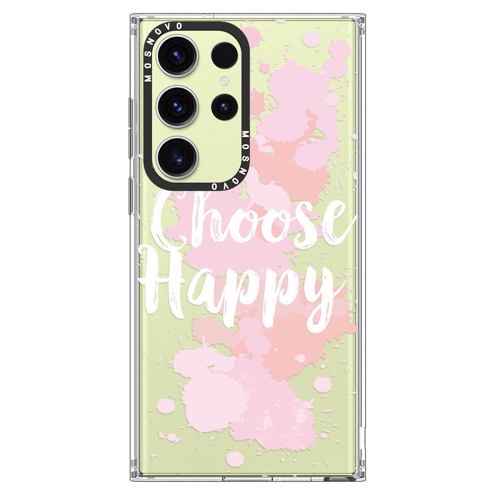 Choose Happy Phone Case - Samsung Galaxy S23 Ultra Case - MOSNOVO