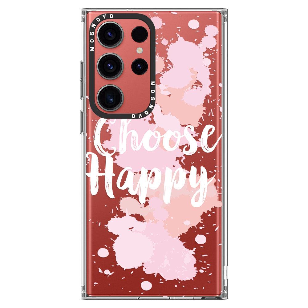 Choose Happy Phone Case - Samsung Galaxy S23 Ultra Case - MOSNOVO