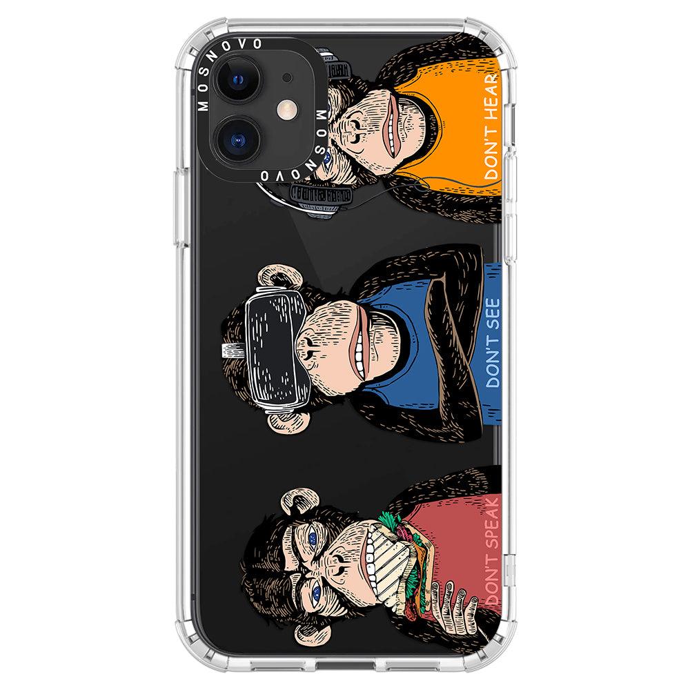 Don't Speak, Don't See,Don't Hear Phone Case - iPhone 11 Case - MOSNOVO