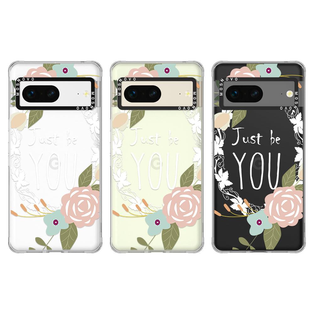 Just Be You Phone Case - Google Pixel 7 Case - MOSNOVO