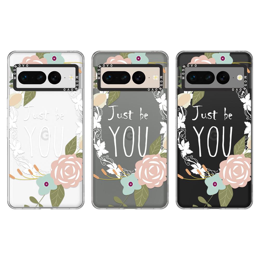 Just Be You Phone Case - Google Pixel 7 Pro Case