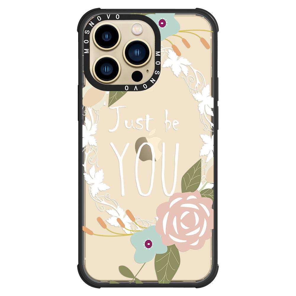 Just Be You Phone Case - iPhone 13 Pro Case - MOSNOVO