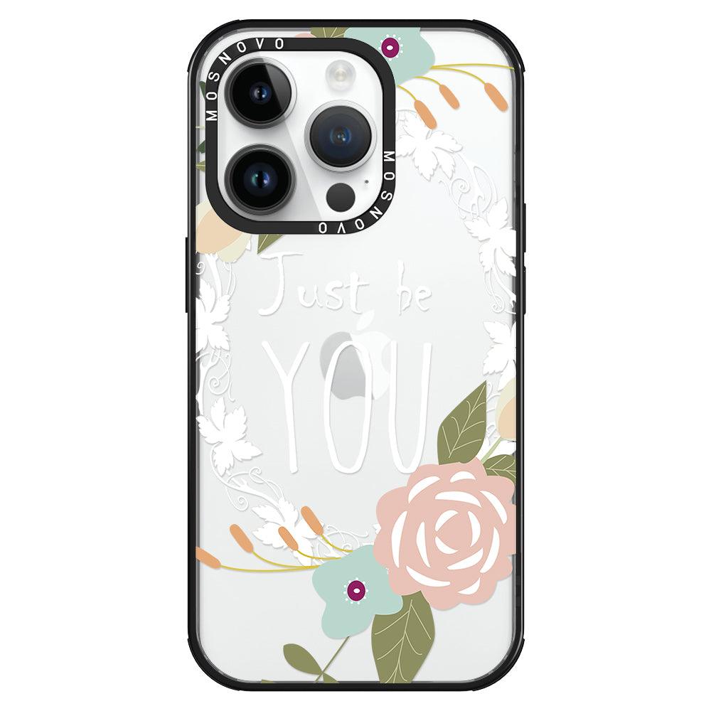 Just Be You Phone Case - iPhone 14 Pro Case - MOSNOVO