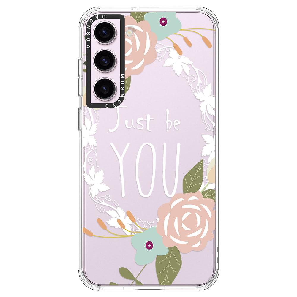 Just Be You Phone Case -Samsung Galaxy S23 Case - MOSNOVO