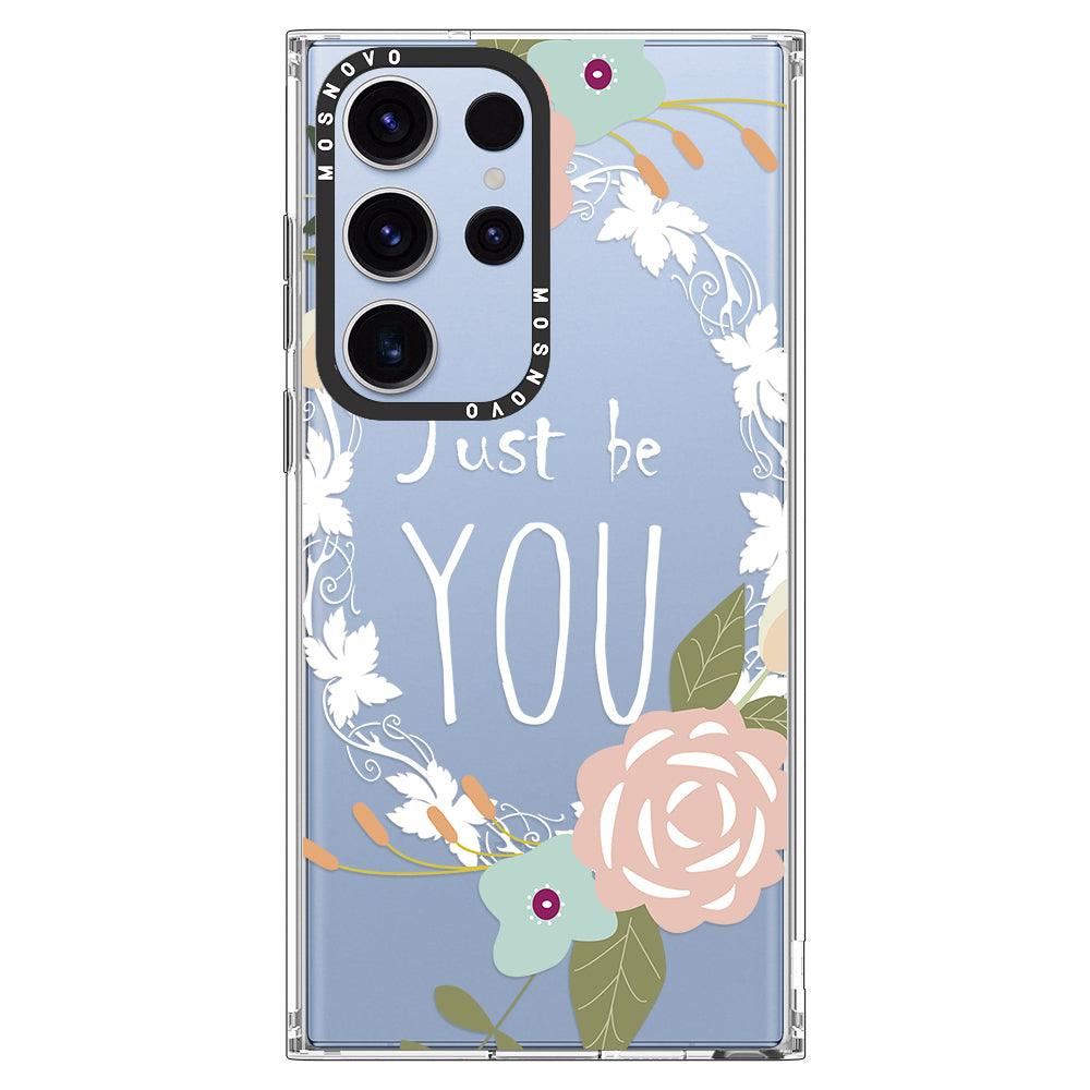 Just Be You Phone Case -Samsung Galaxy S23 Ultra Case - MOSNOVO