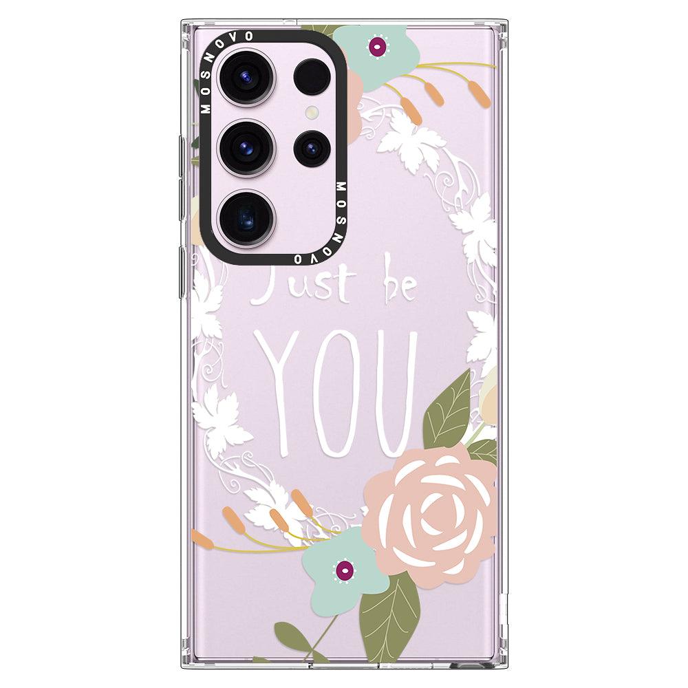 Just Be You Phone Case -Samsung Galaxy S23 Ultra Case - MOSNOVO