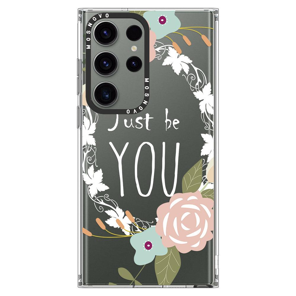 Just Be You Phone Case -Samsung Galaxy S23 Ultra Case - MOSNOVO