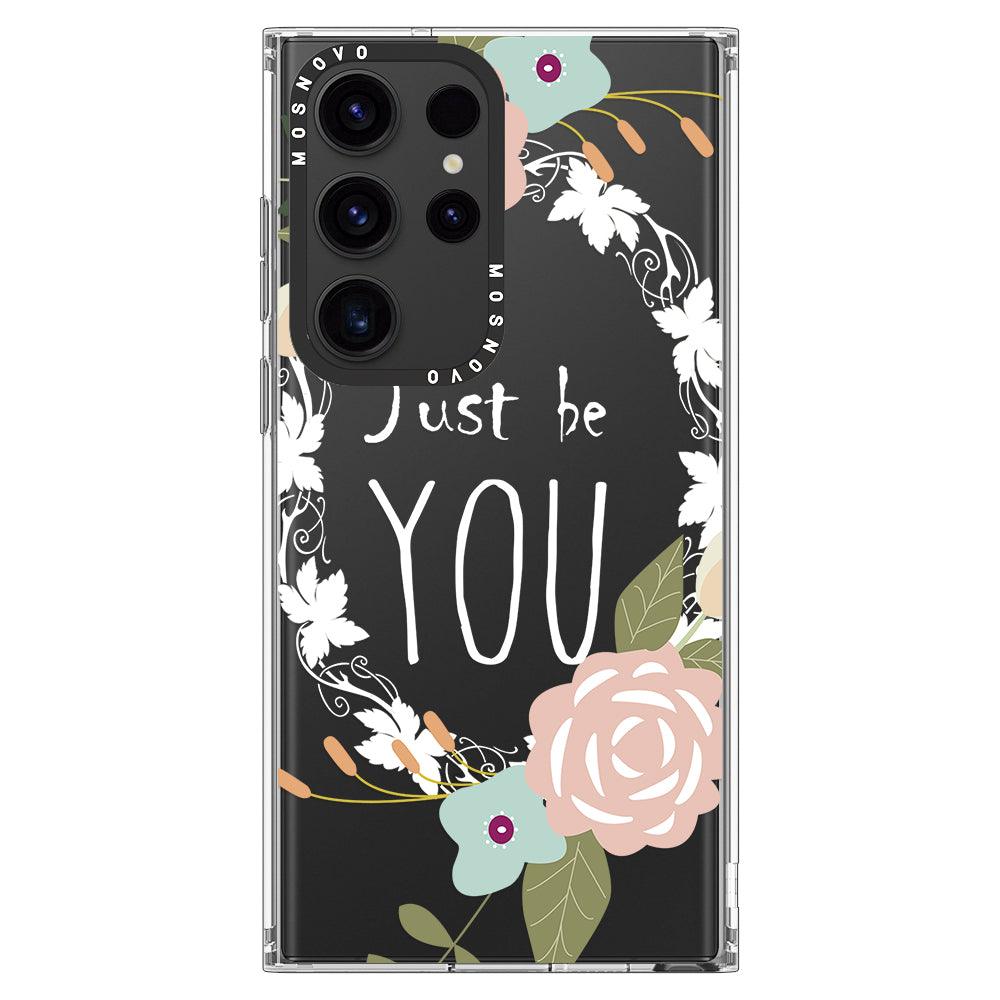 Just Be You Phone Case -Samsung Galaxy S23 Ultra Case - MOSNOVO