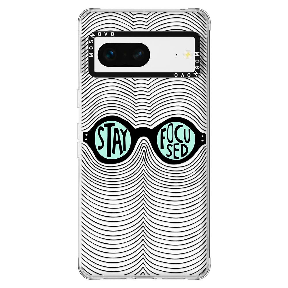 Stay Focus Phone Case - Google Pixel 7 Case - MOSNOVO