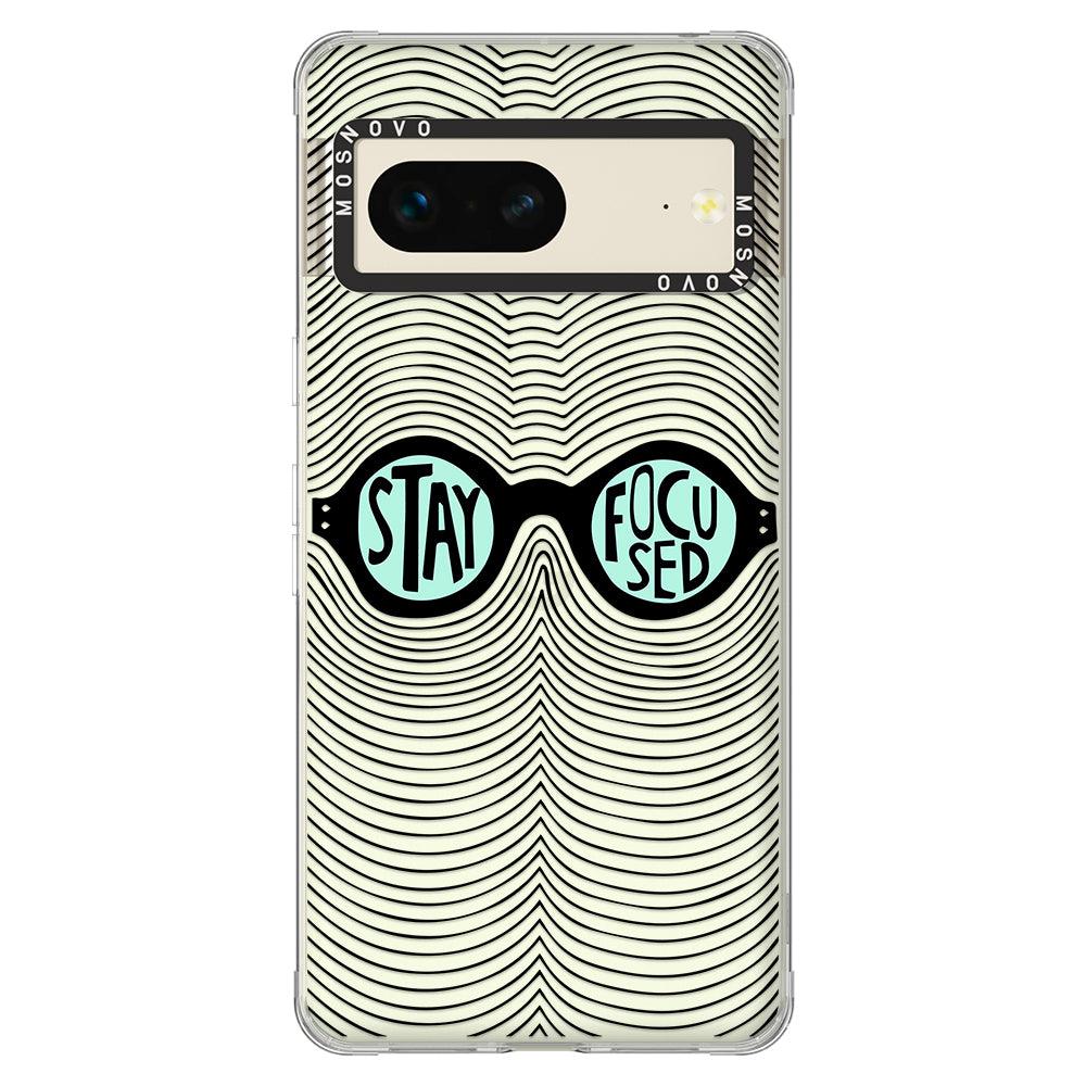 Stay Focus Phone Case - Google Pixel 7 Case - MOSNOVO