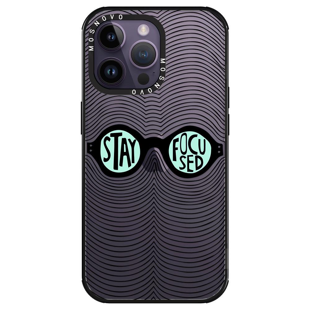 Stay Focus Phone Case - iPhone 14 Pro Max Case - MOSNOVO