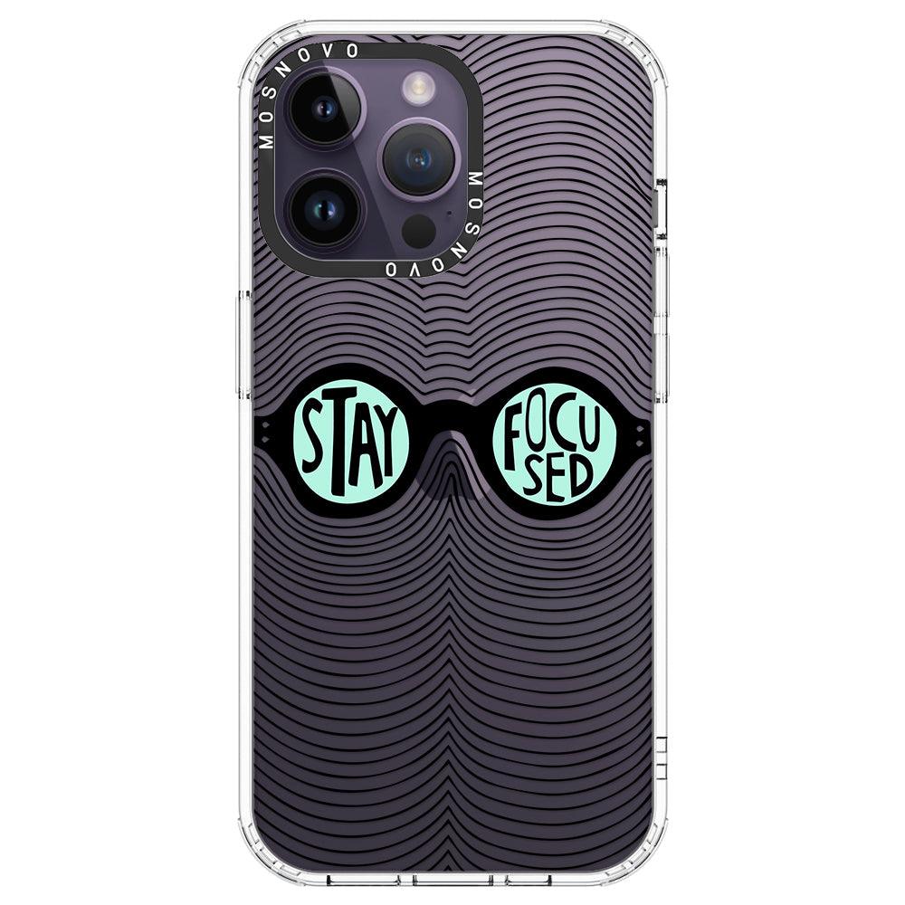 Stay Focus Phone Case - iPhone 14 Pro Max Case - MOSNOVO