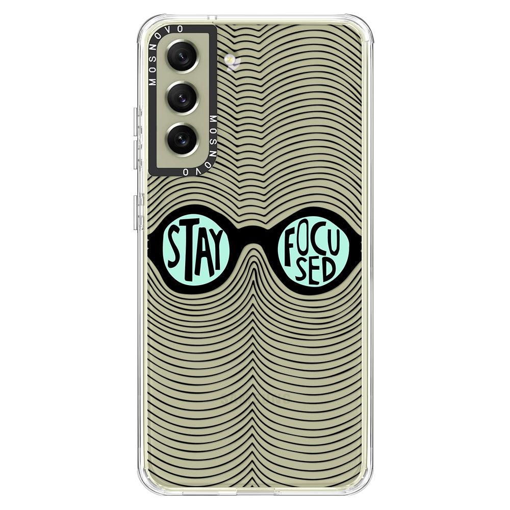 Stay Focus Phone Case - Samsung Galaxy S21 FE Case - MOSNOVO