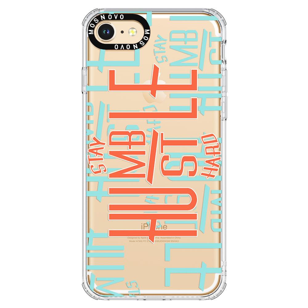 Stay Humble Hustle Hard Phone Case - iPhone 7 Case