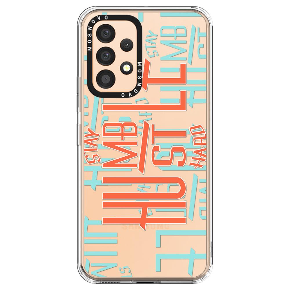 Hustle Phone Case - Samsung Galaxy A53 Case - MOSNOVO