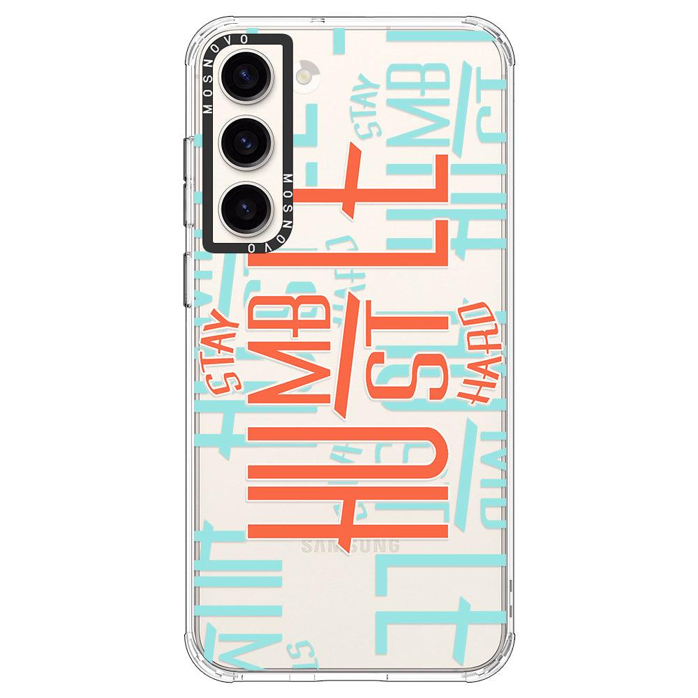 Stay Humble Hustle Hard Phone Case - Samsung Galaxy S23 Case - MOSNOVO