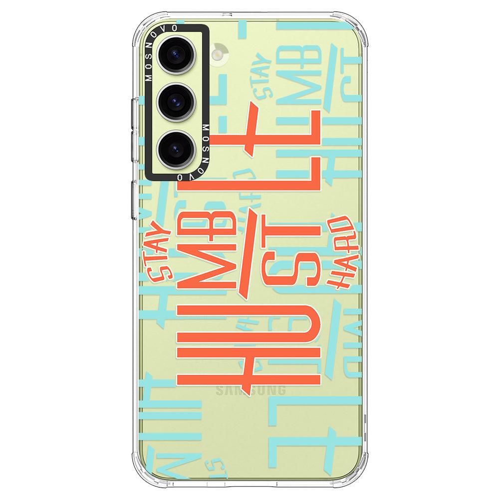 Stay Humble Hustle Hard Phone Case - Samsung Galaxy S23 Case - MOSNOVO