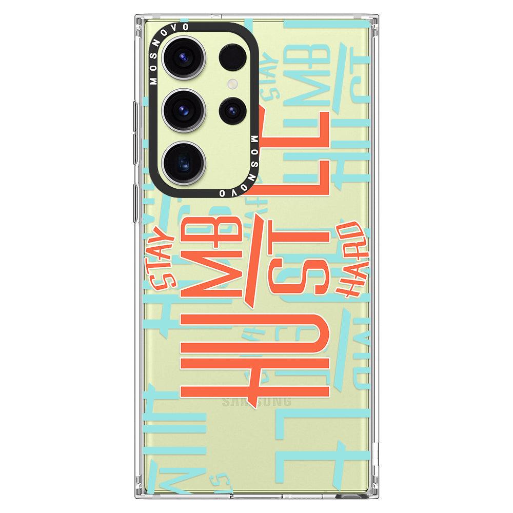 Stay Humble Hustle Hard Phone Case - Samsung Galaxy S23 Ultra Case - MOSNOVO