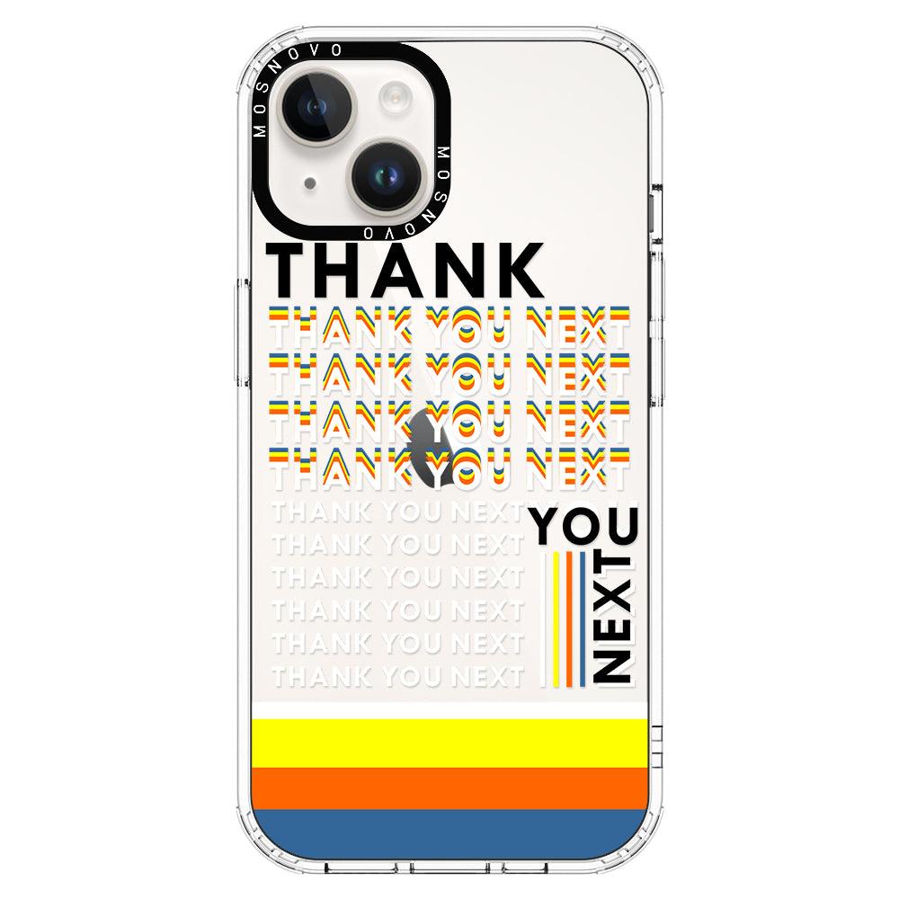 Thank You Next Phone Case - iPhone 14 Plus Case - MOSNOVO