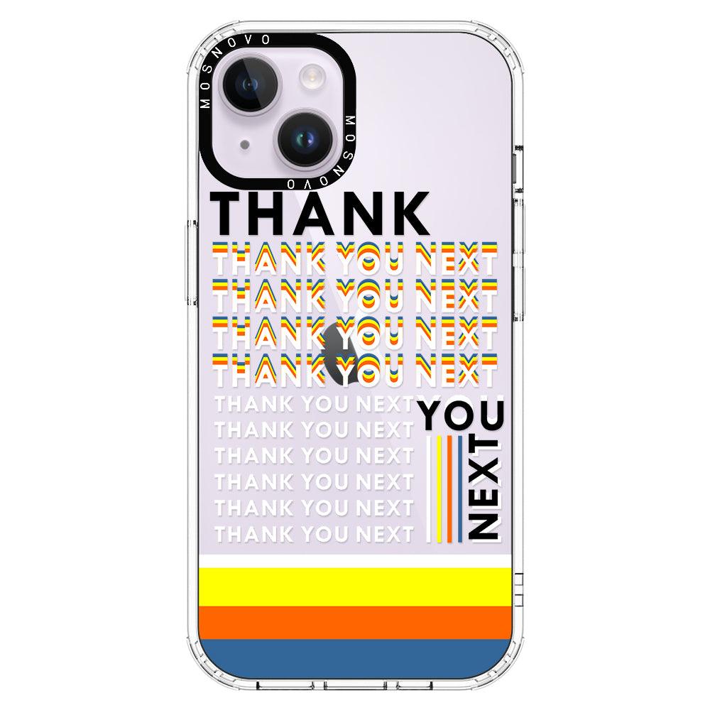 Thank You Next Phone Case - iPhone 14 Plus Case - MOSNOVO