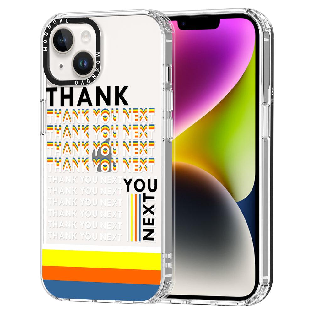 Thank You Next Phone Case - iPhone 14 Plus Case - MOSNOVO